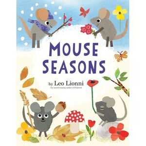 Mouse Seasons -- Leo Lionni